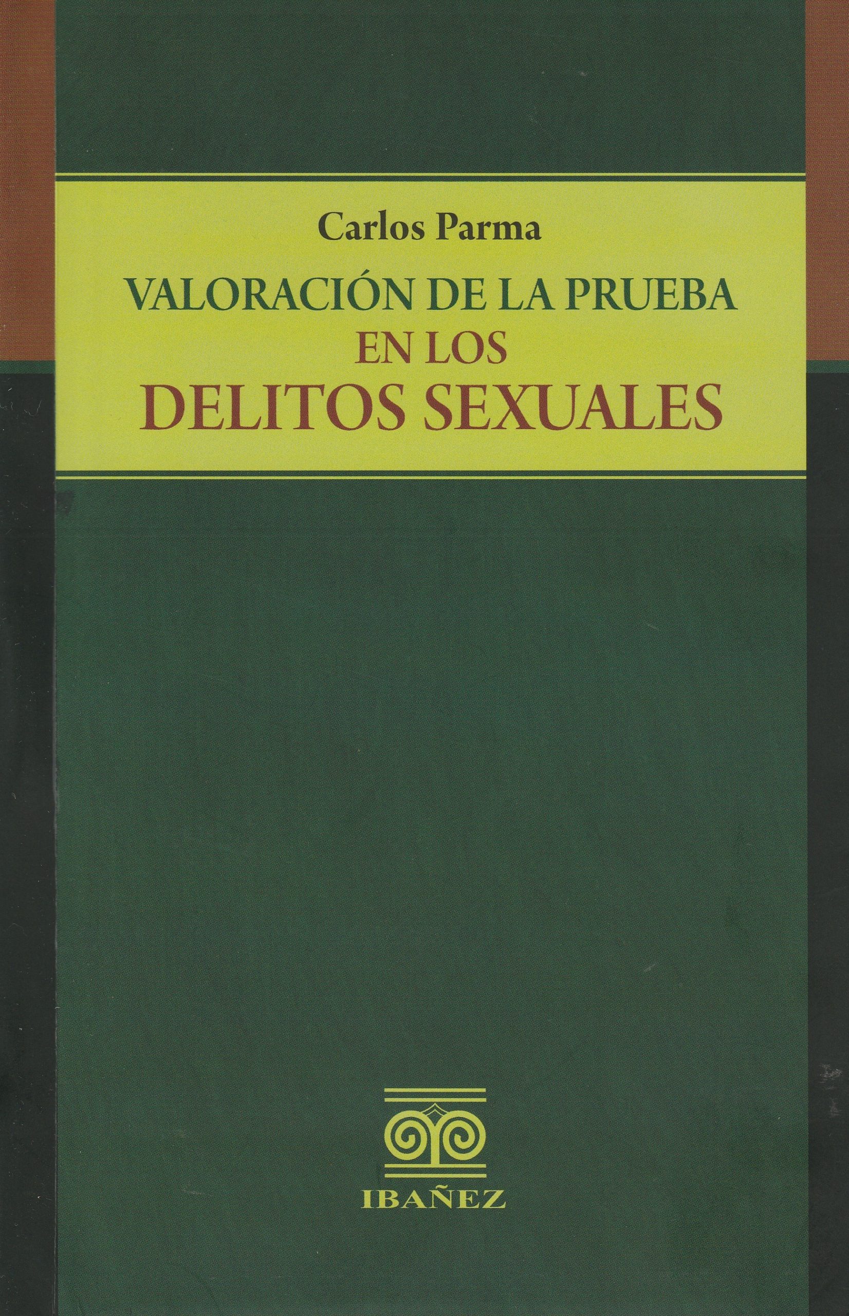 Valoración De La Prueba En Los Delitos Sexuales Librería Jurídica Oni 7141