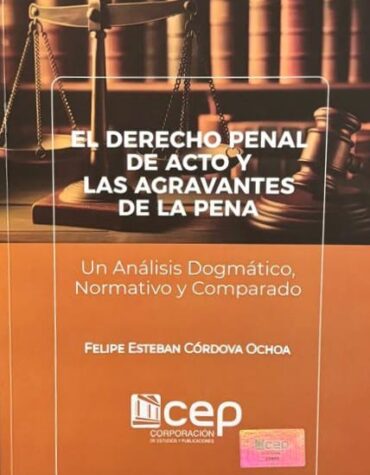 El Derecho Penal de acto y las agravantes de la pena