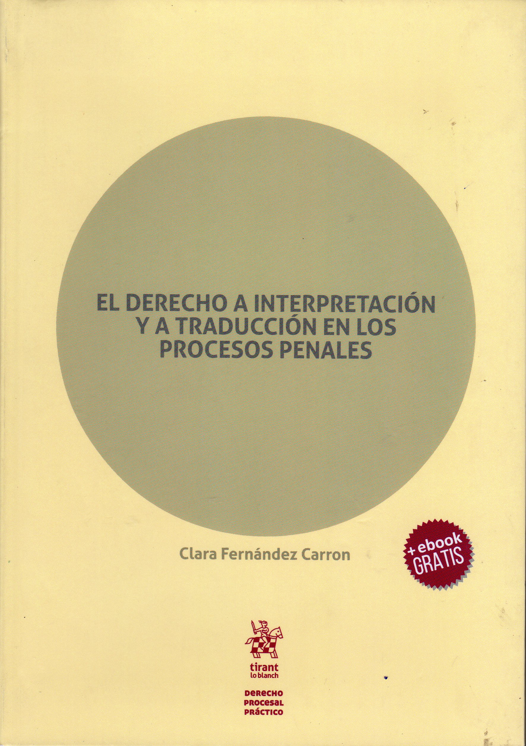 El Derecho A La Interpretación Y A La Traducción En Los Procesos