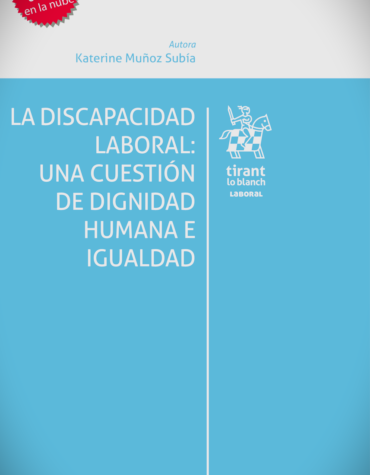 La discapacidad laboral: una cuestión de dignidad humana e igualdad