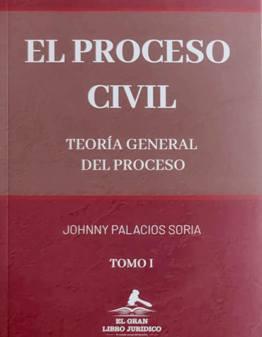 El proceso civil | Teoría general del proceso - TOMO I