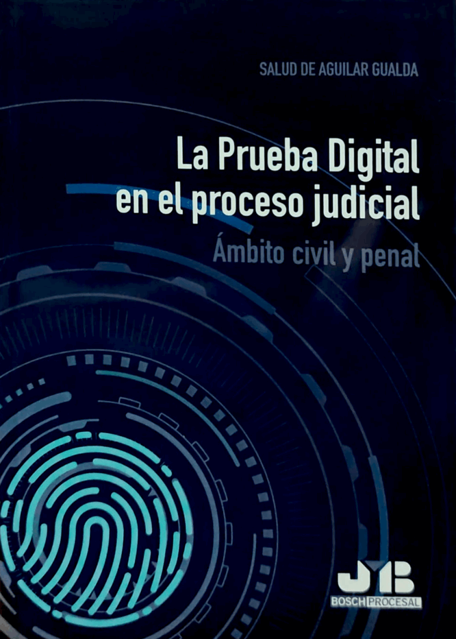 La prueba digital en el proceso judicial | Ámbito civil y penal