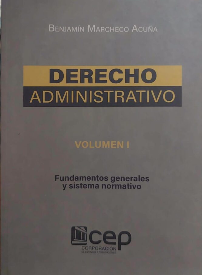 Derecho administrativo | Volumen I - Fundamentos generales y sistema normativo