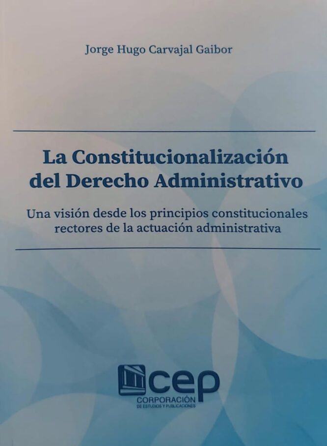 La constitucionalización del derecho administrativo