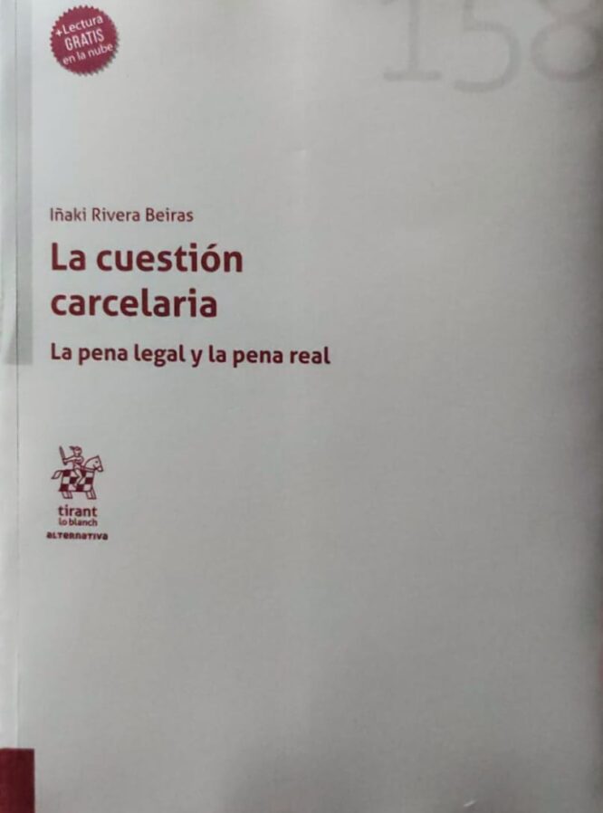 La cuestión carcelaria | La pena legal y la pena real
