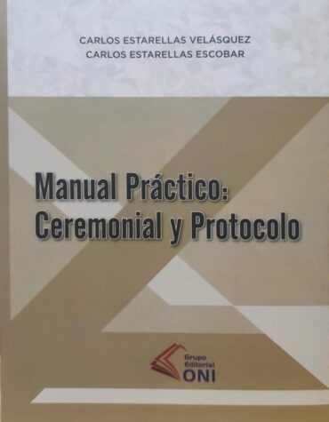 Manual Práctico: Ceremonial y Protocolo