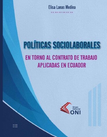 Políticas sociolaborales en torno al contrato de trabajo aplicadas en Ecuador