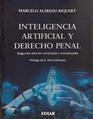 Inteligencia artificial y derecho penal | Segunda edición ampliada y actualizada
