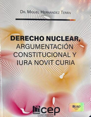 Derecho Nuclear, Argumentación constitucional y Iura Novit Curia