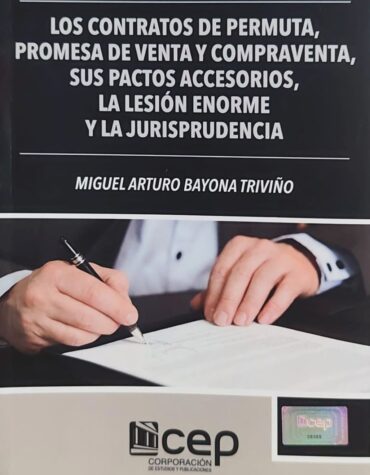 Los Contratos de Permuta, promesa de venta y compraventa, sus pactos accesorios, la lesión enorme y la jurisprudencia