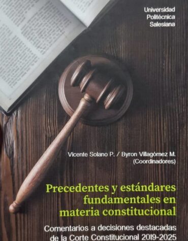 Precedentes y estándares fundamentales en materia constitucional