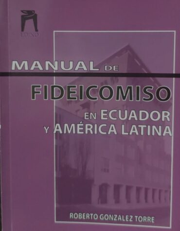 Manual del fideicomiso en Ecuador y América Latina
