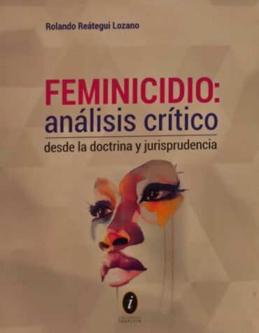 Feminicidio: análisis crítico desde la doctrina y jurisprudencia