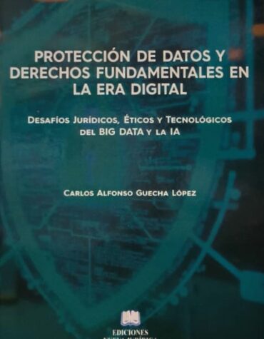 Protección de datos y derechos fundamentales en la era digital