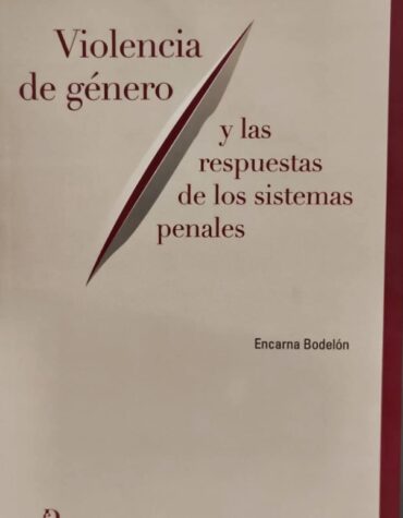 Violencia de género y las respuestas de los sistemas penales